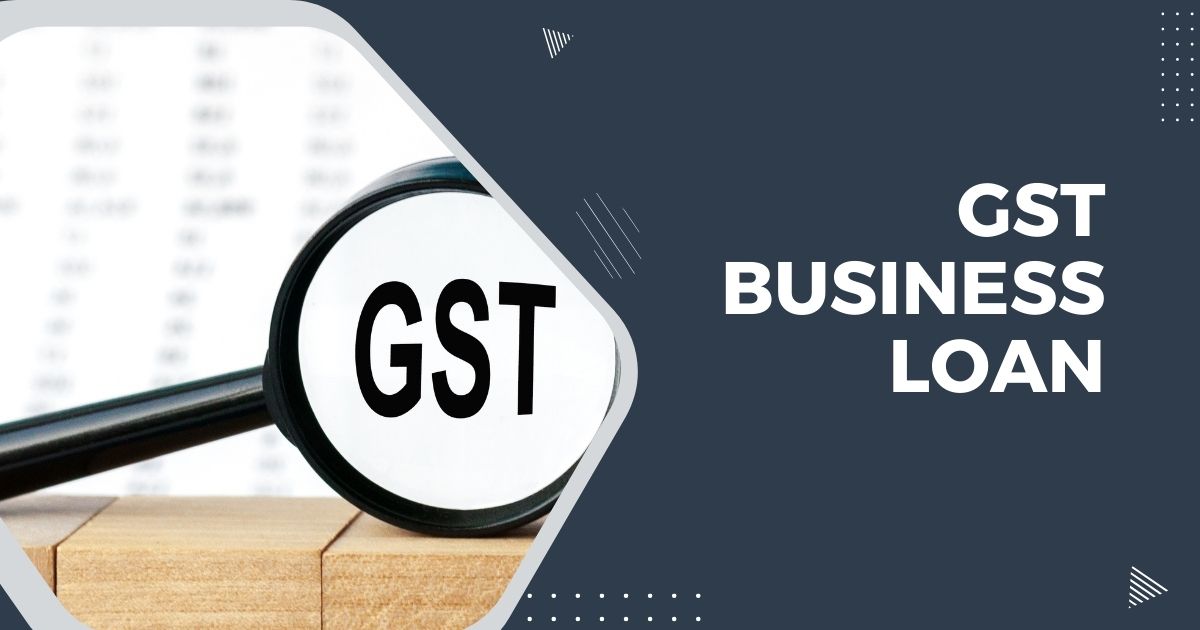 GST Business Loan