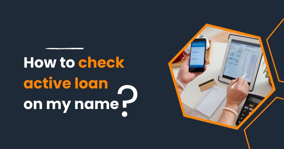 How to check active loan on my name