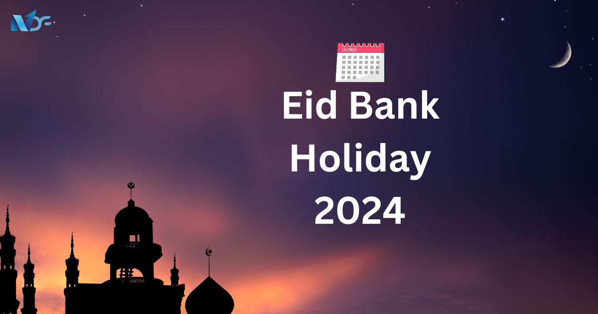 Eid Bank Holiday